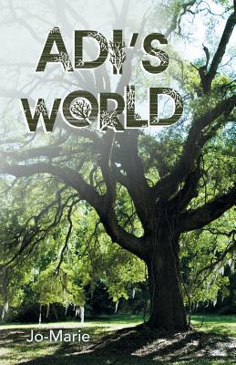 Adi's World (Adi's World Saga #1 - Middle-Grade Fiction)