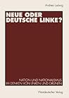 Neue oder Deutsche Linke?: Nation und Nationalismus im Denken von Linken und Grünen (German Edition)
