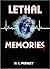 Lethal Memories