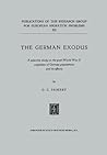 The German exodus: A selective study on the post-World War II expulsion of German populations and its effects (Publications of the Research Group for European Migration Problems, 12)