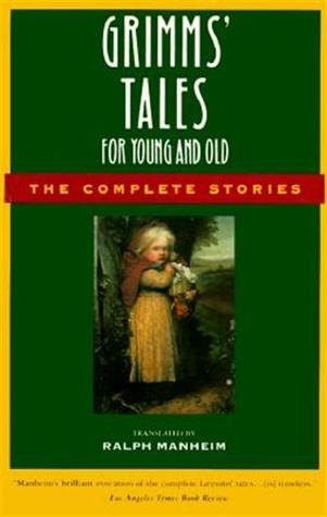 Grimms' Tales for Young and Old: The Complete Stories