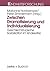 Zwischen Dramatisierung und Individualisierung: Geschlechtstypische Sozialisation im Kindesalter (Kindheitsforschung) (German Edition)