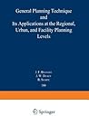 Topaz: General Planning Technique and its Applications at the Regional, Urban, and Facility Planning Levels (Lecture Notes in Economics and Mathematical Systems)