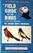 A Field Guide to the Birds: Eastern Land and Water Birds