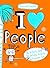 I Love People