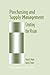 Purchasing and Supply Management: Creating the Vision (Chapman & Hall Materials Management/Logistics Series)