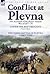 Conflict at Plevna: Two Accounts of the Russo-Turkish War of 1877-78