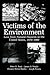 Victims of the Environment:...