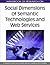 Handbook of Research on Social Dimensions of Semantic Technologies and Web Services