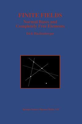 Finite Fields: Normal Bases and Completely Free Elements (The Springer International Series in Engineering and Computer Science)