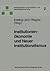 Institutionenökonomie und Neuer Institutionalismus by Thomas Edeling