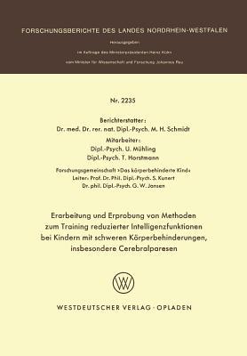 Erarbeitung und Erprobung von Methoden zum Training reduzierter Intelligenzfunktionen bei Kindern mit schweren Körperbehinderungen, insbesondere ... Nordrhein-Westfalen, 2235) (German Edition)