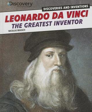 Leonardo Da Vinci: The Greatest Inventor