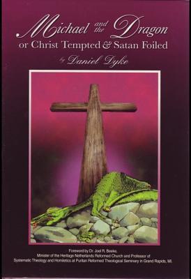 Michael and the Dragon: Or Christ Tempted and Satan Foiled