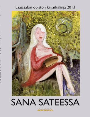 Sana Sateessa (Finnish Edition)