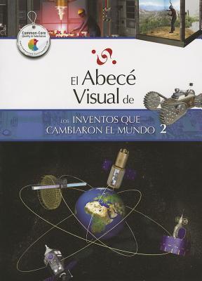 El abecé visual de los inventos que cambiaron el mundo 2 (Colección Abecé Visual)