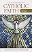 An Invitation to Catholic Faith: Exploring the Basics