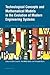 Technological Concepts and Mathematical Models in the Evolution of Modern Engineering Systems: Controlling • Managing • Organizing