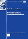 Berufliche Bildung in jungen Unternehmen (Schriften zur Mittelstandsforschung, 95) (German Edition)