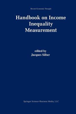 Handbook of Income Inequality Measurement (Recent Economic Thought)