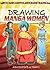 Drawing Manga Women by Anna Southgate