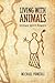 Living with Animals by Michael Pomedli