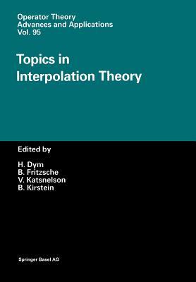 Topics in Interpolation Theory (Operator Theory: Advances and Applications)