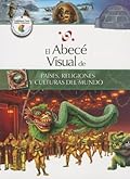 El abecé visual de países, religiones y culturas del mundo