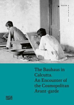 The Bauhaus in Calcutta (Paperback)
