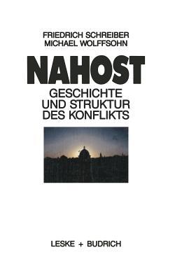 Nahost: Geschichte und Struktur des Konflikts (German Edition)