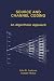 Source and Channel Coding: An Algorithmic Approach (The Springer International Series in Engineering and Computer Science, 150)
