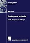 Kiosksysteme im Handel: Einsatz, Akzeptanz und Wirkungen (Interaktives Marketing) (German Edition)