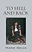To Hell and Back by Marie Delva