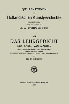 Das Lehrgedicht des Karel van Mander: Text, Uebersetzung und Kommentar Nebst Anhang Ueber Manders Geschichtskonstruktion und Kunsttheorie ... Kunstgeschichte) (German Edition)