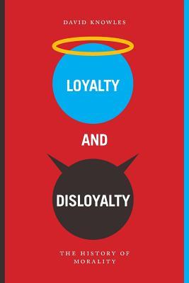 Loyalty and Disloyalty