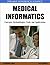 Medical Informatics: Concepts, Methodologies, Tools, and Applications (4 Volumes)