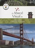 El abecé visual de las grandes construcciones
