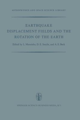Earthquake Displacement Fields and the Rotation of the Earth: A NATO Advanced Study Institute