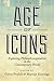 Age of Icons: Exploring Philanthrocapitalism in the Contemporary World