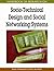 Handbook of Research on Socio-Technical Design and Social Net... by Brian Whitworth