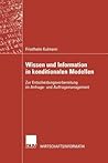 Wissen und Information in konditionalen Modellen: Zur Entscheidungsvorbereitung im Anfrage- und Auftragsmanagement (Wirtschaftsinformatik) (German Edition)