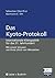 Das Kyoto-Protokoll: Internationale Klimapolitik für das 21. Jahrhundert (Beiträge zur Internationalen und Europäischen Umweltpolitik) (German Edition)