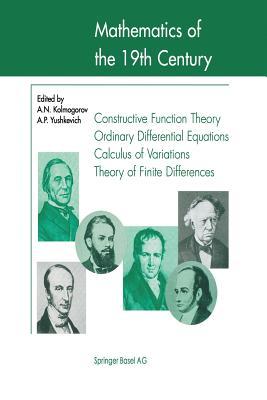 Mathematics of the 19th Century, Volume 3: Function Theory According to Chebyshev Ordinary Differential Equations Calculus of Variations Theory of Finite Differences