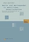Werte und Wertewandel in westlichen Gesellschaften: Resultate und Perspektiven der Sozialwissenschaften (German Edition)