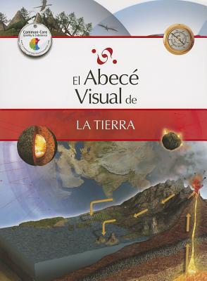 El abecé visual de la Tierra (Colección Abecé Visual)