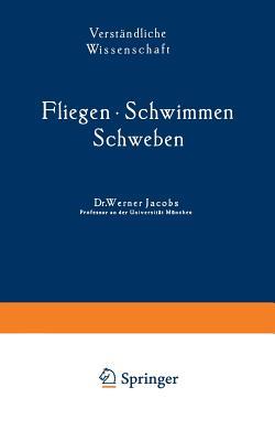 Fliegen · Schwimmen Schweben (Verständliche Wissenschaft, 36) (German Edition)