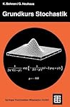 Grundkurs Stochastik: Eine integrierte Einführung in Wahrscheinlichkeitstheorie und Mathematische Statistik (Teubner Studienbücher Mathematik) (German Edition)