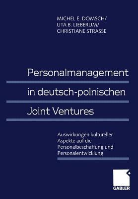 Personalmanagement in deutsch-polnischen Joint Ventures: Auswirkungen kultureller Aspekte auf die Personalbeschaffung und Personalentwicklung (German Edition)