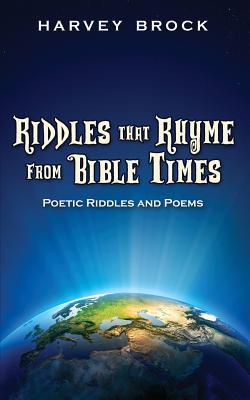 Riddles That Rhyme from Bible Times: Poetic Riddles and Poems