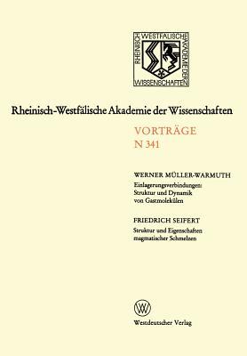 Einlagerungsverbindungen: Struktur und Dynamik von Gastmolekülen / Struktur und Eigenschaften magmatischer Schmelzen (Rheinisch-Westfälische Akademie der Wissenschaften, 341) (German Edition)